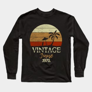 Vintage June 1970 Design 50 Years Old Long Sleeve T-Shirt